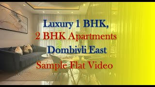 Luxury 1 BHK Flat in Dombivli  2 BHK Apartments For Sale  Sample Flat Tour  Call 7021988393 [upl. by Mickie]