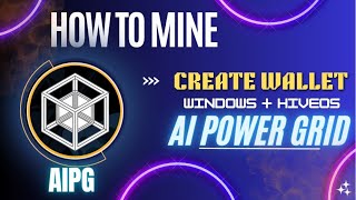 AIPG MINING AI POWER GRID  NEW RAVENCOIN FORK ON WINDOWS amp HIVEOS  CREATE WALLET [upl. by Godiva485]