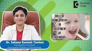 What are AdenoidsHomeopathic Medicine for Adenoids child DrSahana Ramesh Tambat Doctors Circle [upl. by Trebleda757]