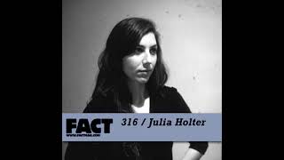 FACT mix 316 Julia Holter 13022012 [upl. by Sorrows919]