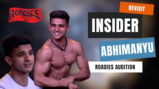 Roadies Memorable Moments  The Audition of Insider Abhimanyu [upl. by Cayla69]