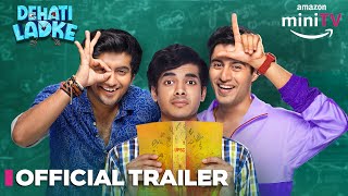 Dehati Ladke  Official Trailer  Shine Pandey Aasif Khan amp Kusha Kapila  15 Dec  Amazon miniTV [upl. by Niriam]