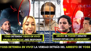 YOSSTOP DETENIDA RESPONDENUEVOS VIDEOS DEL ARRESTO TODA LA POLÉMICA DE YOSS VS AINARA COMPLETA [upl. by Fonzie]