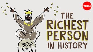 Mansa Musa one of the wealthiest people who ever lived  Jessica Smith [upl. by Uzial]