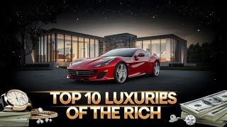 10 Most Luxurious Investments of the Super Rich 💎🚁 [upl. by Valaree]