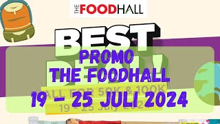 Promo The FoodHall 19  25 Juli 2024 [upl. by Anilok907]