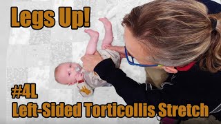 4L Legs Up Neck Stretches for Leftsided Torticollis Torticollis Treatment in Babies [upl. by Albie]