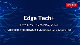 Innodisk  2023 Edge Tech in Japan [upl. by Saqaw]