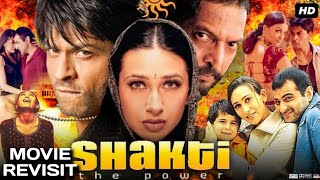 SHAKTI The Power  MOVIE REVISIT  Karishma Kapoor  Shahrukh Khan  Nana Patekar  Sanjay  Prakas [upl. by Tedi17]