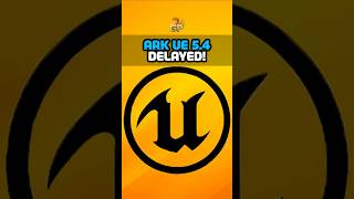 ARK UE54 Upgrade Delayed [upl. by Margret520]