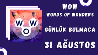 WORDS OF WONDERS WOW GÜNLÜK BULMACA 31 AĞUSTOS 2021 [upl. by Terina852]