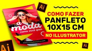 COMO FAZER UM PANFLETO 10X15CM NO ILLUSTRATOR  TUTORIAL [upl. by Arral]