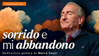 SORRIDO E MI ABBANDONO NELLO SPIRITO  Meditazione terapeutica con Marco Guzzi [upl. by Subocaj494]