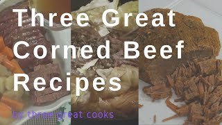 Three Great Corned Beef Recipes [upl. by Assiled614]