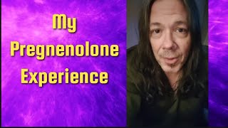 My Experience With Pregnenolone [upl. by Odraode]