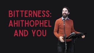 Bitterness Ahithophel [upl. by Sessler]