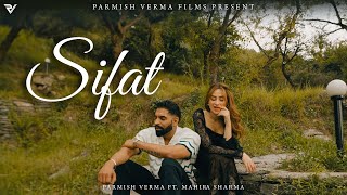 Sifat  Parmish Verma Ft Mahira Sharma Official Video [upl. by Aihsia]