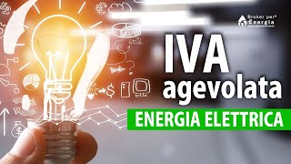 IVA Agevolata 10 Energia Elettrica  Come Averla [upl. by Coretta990]