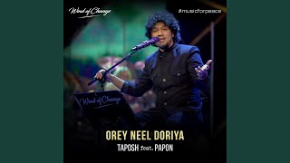 Orey Neel Doriya feat Papon [upl. by Yelhs444]