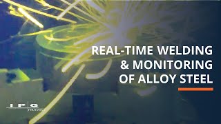 RealTime Welding amp Monitoring of Alloy Steel [upl. by Bahr]