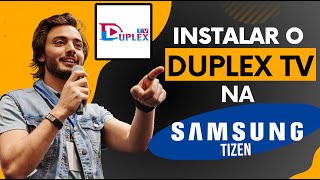 🔴 INSTALAR O MELHOR APLICATIVO PARA SAMSUNG TIZEN DUPLEX TV NA NOVAS 🔴 [upl. by Leivad563]