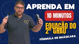 Aprenda em 10 minutos Equação do 2° grau e fórmula de Bhaskara [upl. by Ducan]