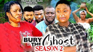 BURY THE GHOST SEASON 2 New Movie Lizzy Gold amp Mary Igwe 2024 Latest Nigerian Nollywood Movie [upl. by Cleary]