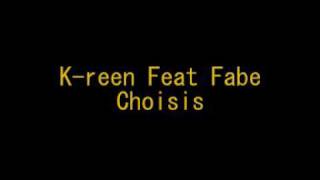 Kreen Feat Fabe  Choisiswmv [upl. by Nrubloc]