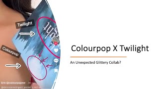 Colourpop X Twilight  An Unexpected Glittery Collab [upl. by Gannie]