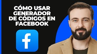 Cómo Usar El Generador De Códigos De Facebook [upl. by Ynahteb367]