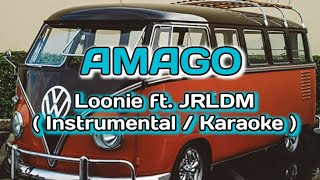 Amago  Loonie ft JRLDM KARAOKE  INSTRUMENTAL karaoke loonie JRLDM amago [upl. by Tigges]