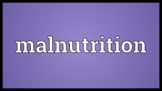 Malnutrition Meaning [upl. by Annahc]