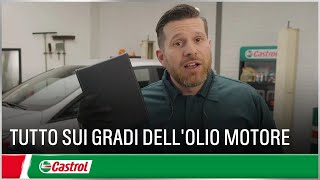 Tutto sui gradi dell’olio motore  Spiegazione Olio Motore per Auto  Castrol Italia [upl. by Latricia]