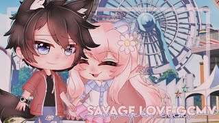 savage love『 GCMV 』🧸🌸  read description [upl. by Nosecyrb]