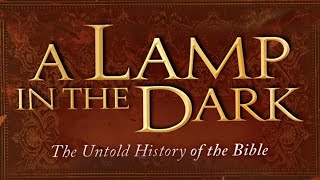 A Lamp in the Dark The Untold History of the Bible  Full Movie [upl. by Vanden212]