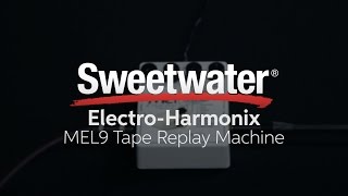 ElectroHarmonix MEL9 Tape Replay Machine Pedal Review [upl. by Neiluj]