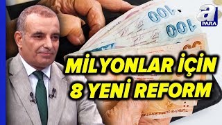 Emeklilere Müjde Yeni 8 Dönemde Önemli Reform Faruk Erdem Tek Tek Açıkladı  A Para [upl. by Hermina]