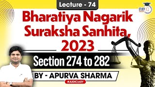 BNSS Bhartiya Nagarik Suraksha Sanhita 2023  Lec 73 Section 274 to 282 CrPC 1973  By Apurva [upl. by Haelak228]