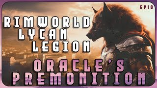 Orcales Premonition in the Lycan Legion  A RimWorld Roman themed series  EP18 [upl. by Furr]