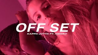 KAPPA JOTTA amp AMARO  OFF SET Prod LazuliVideo Oficial [upl. by Osbourne]