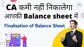 finalisation of balance sheet  Accounts Finalisation  Balance Sheet Finalization [upl. by Rekcut]