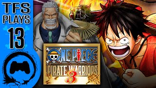 One Piece Pirate Warriors 3  13  TFS Plays TeamFourStar [upl. by Alset]