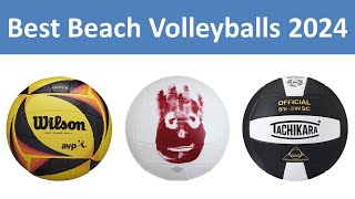 Top 5 Best Beach Volleyballs in 2024 [upl. by Sethi82]