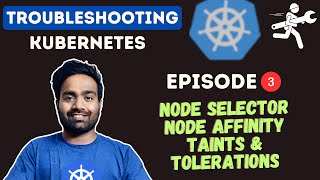 Day3  Node Selector Node Affinity Taints and Tolerations  Kubernetes Zero to Hero [upl. by Kirsti]