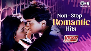 NonStop Romantic Hits  Bollywood Love Songs  Soulful Romantic Songs Hindi  90s Video Jukebox [upl. by Rothmuller280]