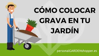 CÓMO COLOCAR GRAVA O GRAVILLA EN TU JARDÍN TÚ MISMO [upl. by Merla]