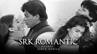 90s SRK Romantic Mashup  Parth Dodiya  Best of Shah Rukh Khan [upl. by Donovan]