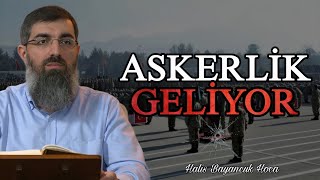 Askerlik Geliyor Ne Yapmalıyım  Halis Bayancuk Hoca [upl. by Let]