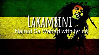 Lakambini  Nairud sa Wabad with lyrics [upl. by Yras]