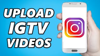 How to Upload an IGTV Video on Instagram 2024 [upl. by Ayatahs]